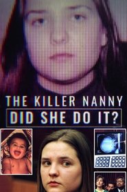 The Killer Nanny: Did She Do It? tv show poster