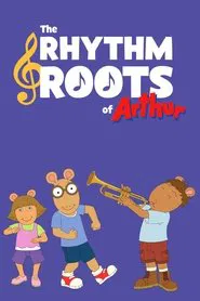 Poster do filme The Rhythm and Roots of Arthur