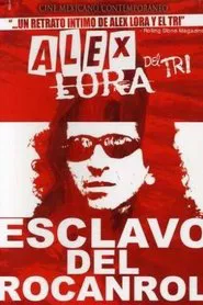 Alex Lora, Esclavo del Rocanrol movie poster