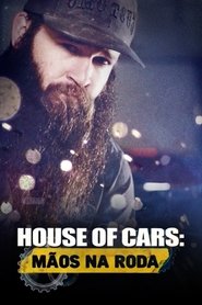 Poster da série House of Cars - Mãos na Roda