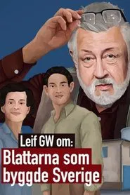 Leif GW om: Blattarna som byggde Sverige movie poster