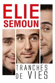 Elie Semoun : Tranches de vies movie poster