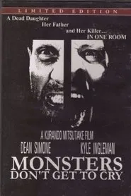 Monsters Don't Get to Cry movie poster