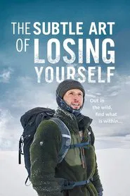 Poster do filme The Subtle Art of Losing Yourself