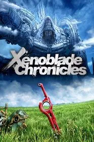 Xenoblade Chronicles movie poster