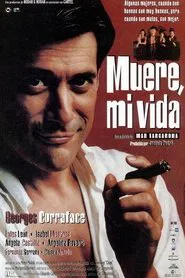 Poster do filme Muere, mi vida