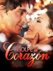 Golpe al Corazón tv show poster