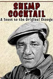 Shemp Cocktail: A Toast to the Original Stooge movie poster
