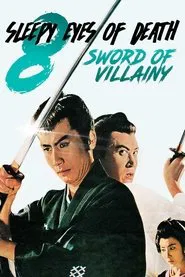 Sleepy Eyes of Death 8: Sword of Villainy movie poster