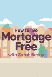 How to Live Mortgage Free with Sarah Beeny tv show poster