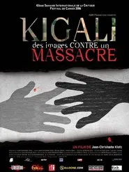 Kigali, des images contre un massacre movie poster