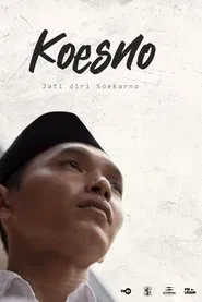 KOESNO, Jati Diri Soekarno movie poster