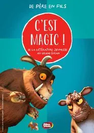C'est Magic ! - De père en fils movie poster