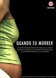 Poster do filme Quando Eu Morrer