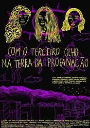 Com o Terceiro Olho na Terra da Profanação movie poster