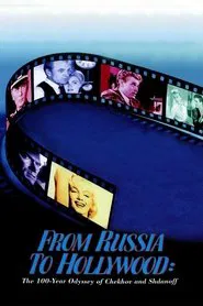 Poster do filme From Russia to Hollywood: The 100-Year Odyssey of Chekhov and Shdanoff