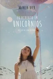 Poster do filme Eu Acredito em Unicórnios