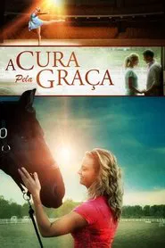 Poster do filme A Cura Pela Graça