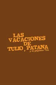 Poster da série Las vacaciones de Tulio, Patana y El pequeño Tim