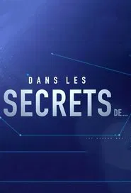 Dans les secrets de ... tv show poster