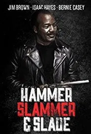 Poster do filme Hammer, Slammer, & Slade