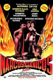Narcosatánicos Diabólicos movie poster