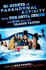30 Nights of Paranormal Activity With the Devil Inside the Girl With the Dragon Tattoo movie poster