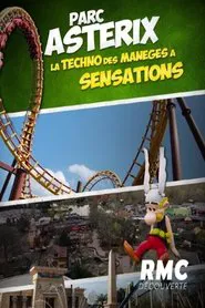 Parc Astérix - La techno des manèges à sensations movie poster