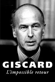 Giscard, l'impossible retour movie poster