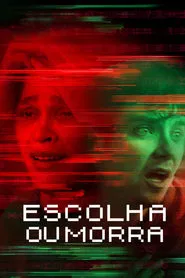 Poster do filme Escolha ou Morra