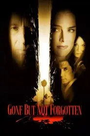 Gone But Not Forgotten movie poster