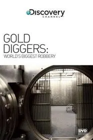 Gold Diggers: The World's Biggest Bank Robbery movie poster