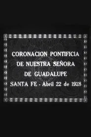Coronación Pontificia de Nuestra Señora de Guadalupe movie poster