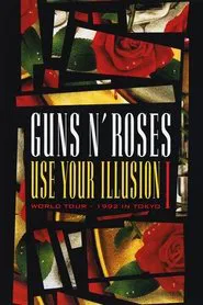 Guns N' Roses: Use Your Illusion I - World Tour - 1992 In Tokyo movie poster