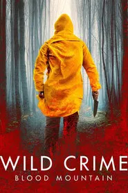Wild Crime: Blood Mountain tv show poster