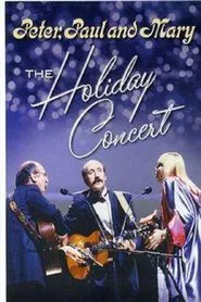 Poster do filme Peter, Paul & Mary: The Holiday Concert