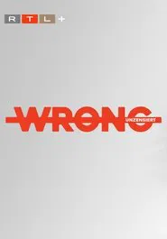 WRONG - unzensiert tv show poster