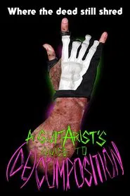 A Guitarist's Guide to (De)Composition movie poster