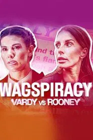 Poster do filme Wagspiracy: Vardy v Rooney