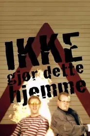 Ikke gjør dette hjemme tv show poster