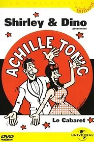 Shirley & Dino présentent Achille Tonic: Le cabaret movie poster