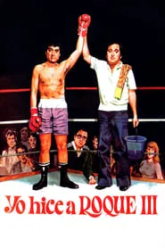 Yo hice a Roque III movie poster