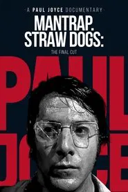 Mantrap – Straw Dogs: The Final Cut movie poster
