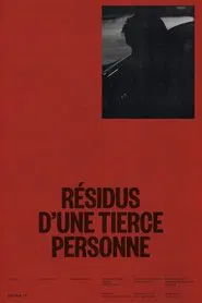 Poster do filme Résidus d’une tierce personne
