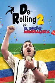 De Rolling 2: Por el sueño mundialista movie poster