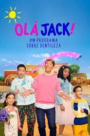 Poster da série Olá, Jack! – Um programa sobre gentileza