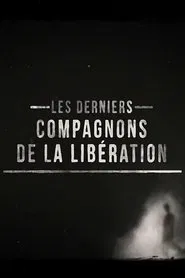 The Last Companions of the Liberation movie poster