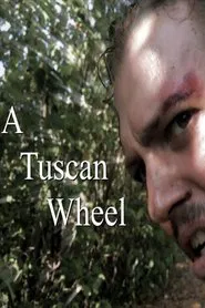Tuscan Wheel movie poster