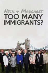 Nick and Margaret: Too Many Immigrants? tv show poster