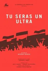 Tu Seras un Ultra movie poster